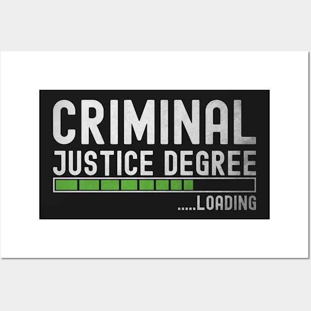 Criminal Justice Degree Loading Wall Art by Designer-rajon